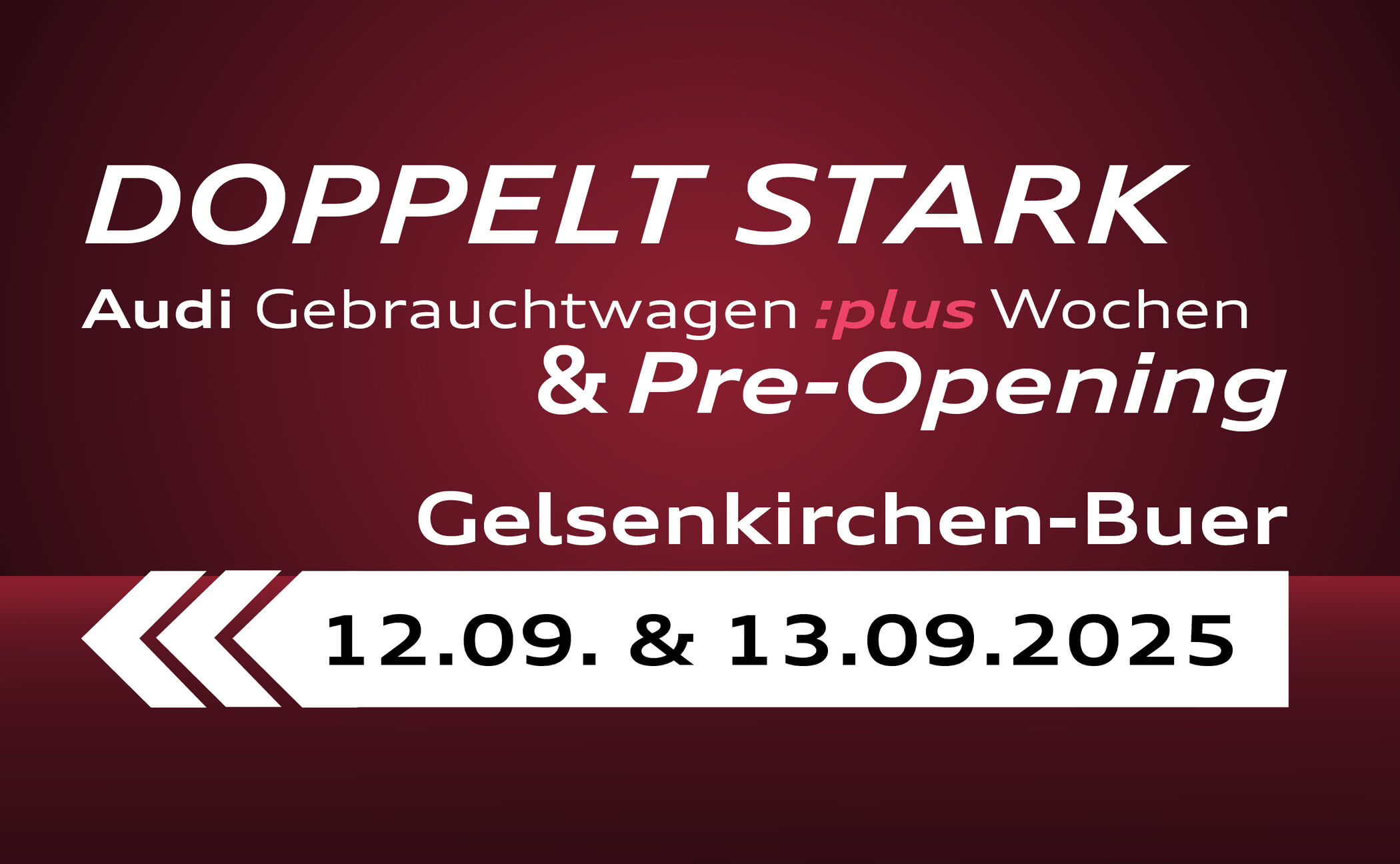 Audi GW:plus Wochen & Pre-Opening in GE-Buer