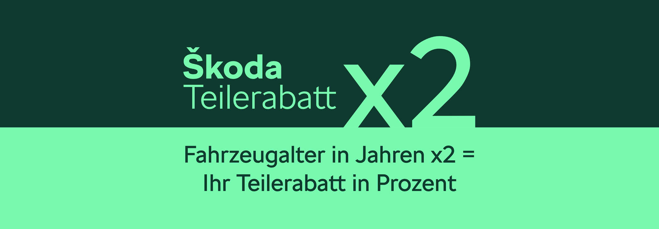 &Scaron;koda Rabattaktion - Teilerabatt x2