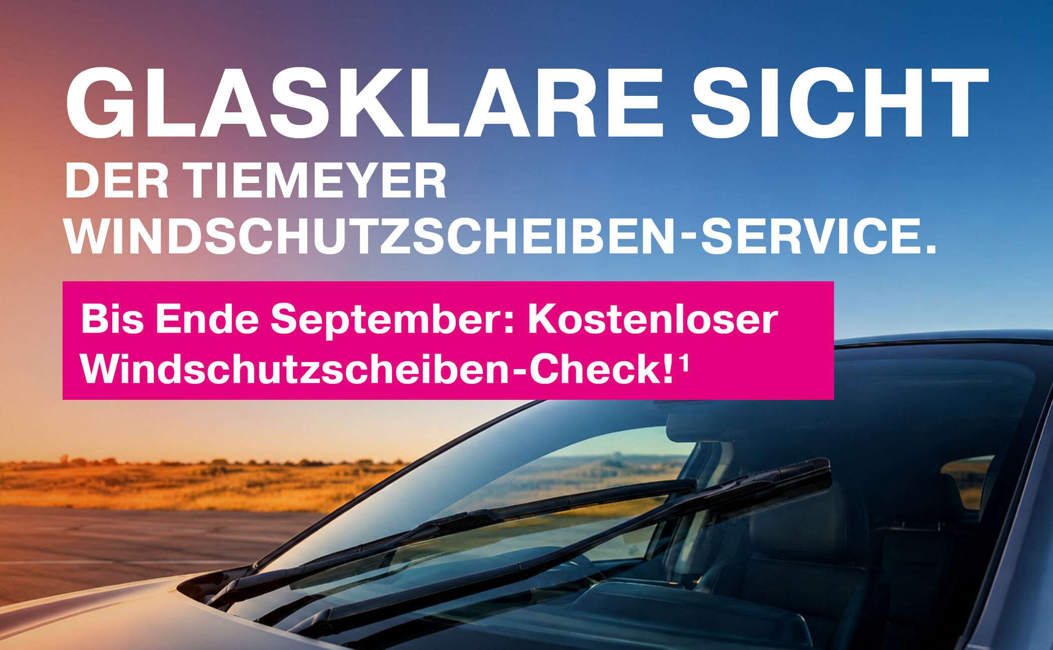 Glasklare Sicht f&uuml;r Ihre Sicherheit